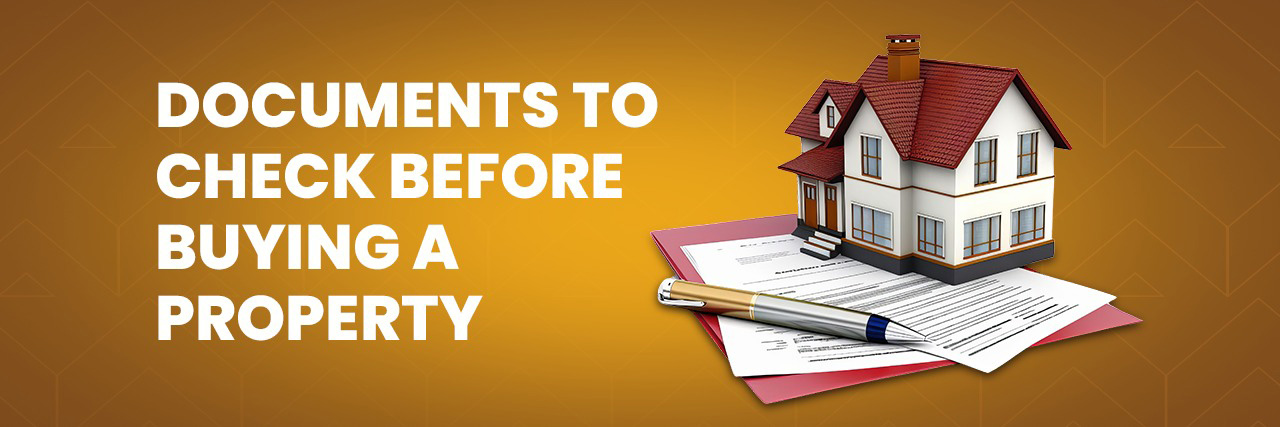 Documents to check before buyng a property