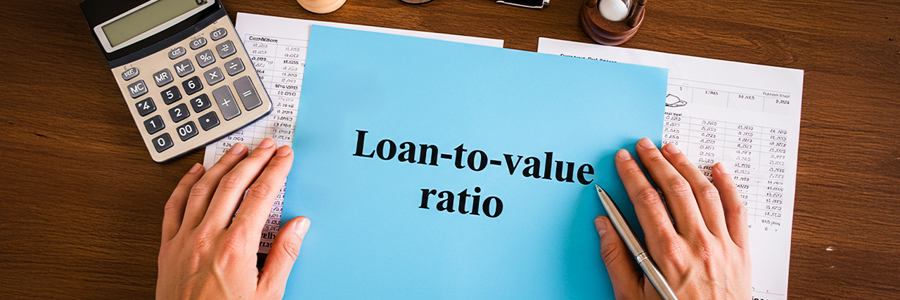 Loan to Value Ratio